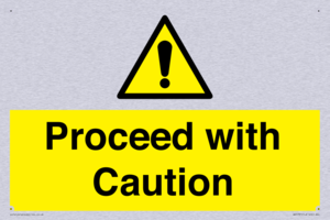 Proceed with Caution